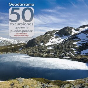 Guadarrama. 50 excursiones que no te puedes perder